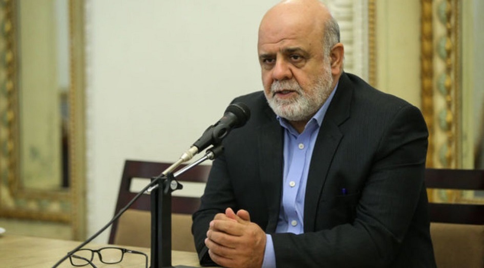  السفير الايراني لدي العراق : البعض يسعي لافتعال الصراعات بين المسلمين